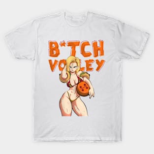 B*ITCH VOLLEY T-Shirt